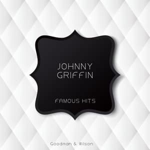 Famous Hits - Johnny Griffin