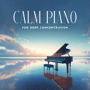 Calm Piano for Deep Concentration - Jazz Concentration Academy