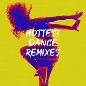 Hottest Dance Remixes - Todays Hits
