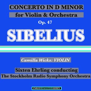 Sibelius: Violin Concerto in D Minor, Op. 47 - Jean Sibelius