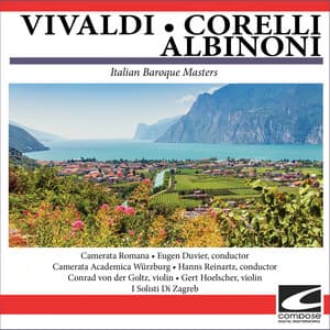 Vivaldi - Corelli - Albinoni - Italian Baroque Masters - Camerata Academica Würzburg