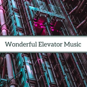 Wonderful Elevator Music - Best Background Instrumentals for Coffee, Creativity and Busy Work - Jake Elevator