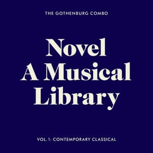 Novel - A Musical Library, Vol. 1: Contemporary Classical - The Gothenburg Combo