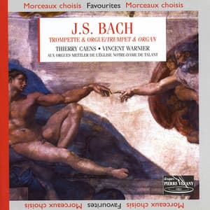 Bach : Trompette & Orgue - Johann Sebastian Bach