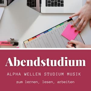 Abendstudium: Alpha Wellen Studium Musik zum lernen, lesen, arbeiten - Transzendentale Spezialisten