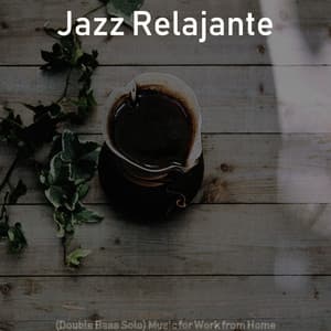 Music for Work from Home - Jazz Relajante