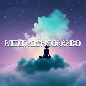 Meditación Soñando: Música de Paz y Calma para la Noche - Sueño Profundo