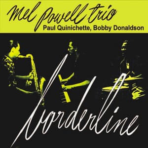 Borderline - Mel Powell