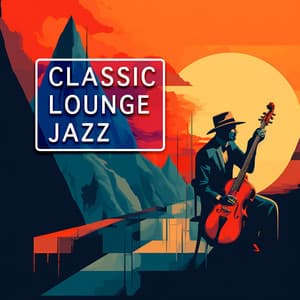Classic Lounge Jazz Vol. 26 - Classic Lounge Jazz