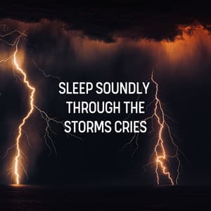 Sleep Soundly Through the Storms Cries - Rain for Deep Sleeping