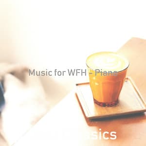 Music for WFH - Piano - Jazz Classics
