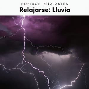 2022 Relajarse: Lluvia - Sonidos De Lluvia y Tormentas