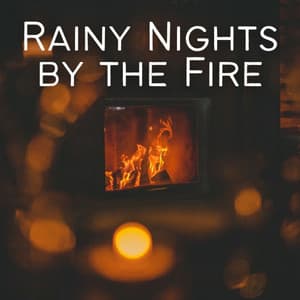 Rainy Nights by the Fire - Fire Sounds