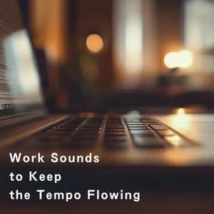 Work Sounds to Keep the Tempo Flowing - Hugo Focus