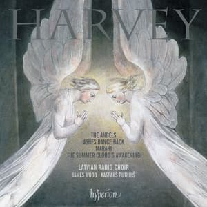 Jonathan Harvey: The Angels, Ashes Dance Back & Other Choral Works - Jonathan Harvey