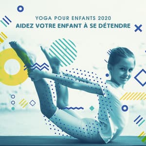 Yoga pour enfants 2020: Aidez votre enfant à se détendre, Musicothérapie de relaxation profonde pour les enfants - Petits Yogis Musique Masters