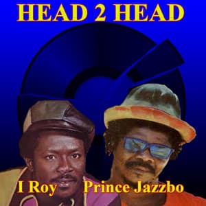 Head 2 Head - Prince Jazzbo