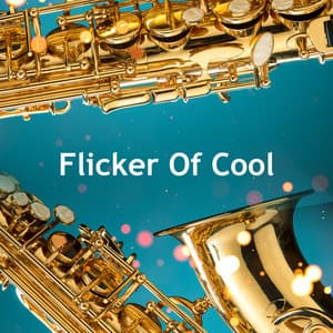 Flicker Of Cool - Relaxing Morning Jazz