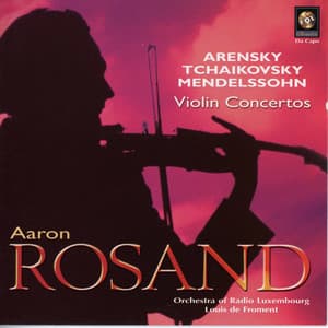 Arensky, Tchaikovsky & Mendelssohn: Violin Concertos - Aaron Rosand