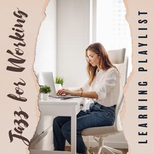 Jazz for Working: Learning Playlist - Music Motivation - Jazz for Study Music Academy