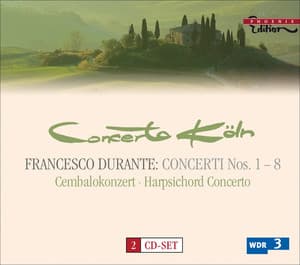 Durante, F.: Concertos for Strings / Harpsichord Concerto in B-Flat Major - Francesco Durante
