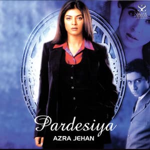 Pardesiya - Azra Jehan