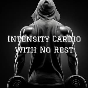Intensity Cardio with No Rest - Workout Chillout Music Collection