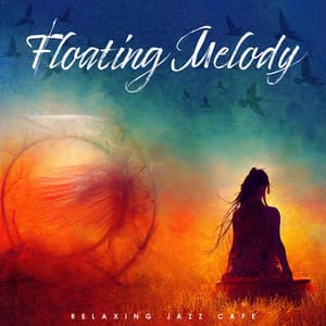 Floating Melody - Relaxing Jazz Cafe
