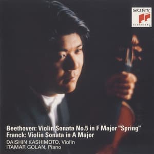 Beethoven: Violin Sonata No. 5 "Spring" - Franck: Violin Sonata - Daishin Kashimoto