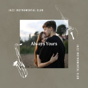 Always Yours - Jazz Instrumental Club