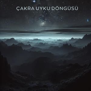 Çakra Uyku Döngüsü: Çakraların Açıldığı Gece Meditasyonu - Rahatla Zamanı Vaha
