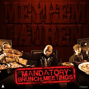 Mandatory Brunch Meetings - Meyhem Lauren