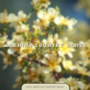 Morning Country Beats - Chill Beats & Country Music