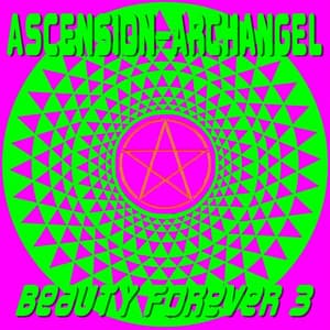 Beauty Forever, Vol. 3 - Ascension-Archangel