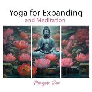 Yoga for Expanding and Meditation: Spiritual Music New Age and Meditation Bells - Maryada Ram