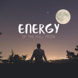Energy of the Full Moon: Bedtime Meditative Introspection, Sleep Meditation Music, Deep Breathing - Moon Eclipse Ensemble