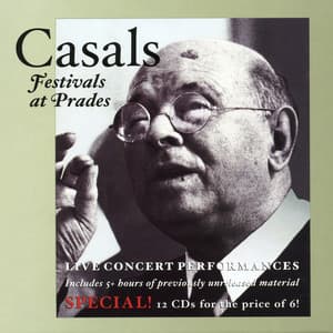 Casals Festivals at Prades, Vol. 1 - Pablo Casals
