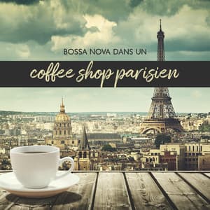 Bossa nova dans un coffee shop parisien: Musique jazz française - Oasis de musique jazz relaxant