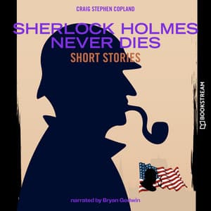 Sherlock Holmes Never Dies - Sherlock Holmes