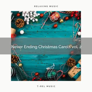 Never Ending Christmas Carols vol. 2 - Kids Christmas Favorites
