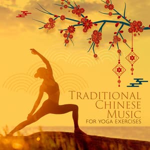 Traditional Chinese Music for Yoga Exercises - Core Power Yoga Universe