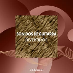 zZz Sonidos de Guitarra Divertidos e Indulgentes zZz - Guitarras Mágicas