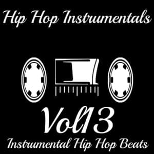 Hip Hop Instrumental Beats, Vol. 13 - Hip Hop Instrumentals