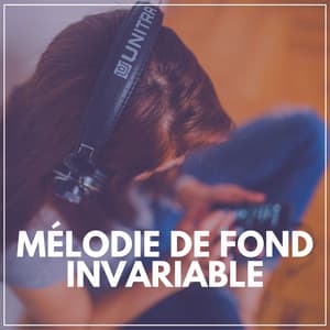 Mélodie de Fond Invariable - Bruit Blanc Dormir