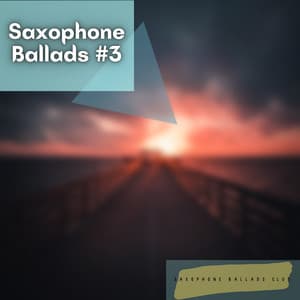 Saxophone Ballads #3 - Saxophone Ballads Club