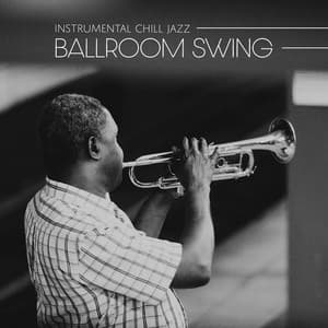 Ballroom Swing - Instrumental Chill Jazz