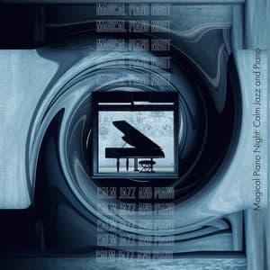 Magical Piano Night: Calm Jazz and Piano Music for Peaceful Times - Italian Piano Bar Music Ensemble