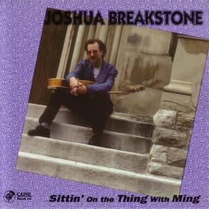 Sittin' On The Thing With Ming - Joshua Breakstone