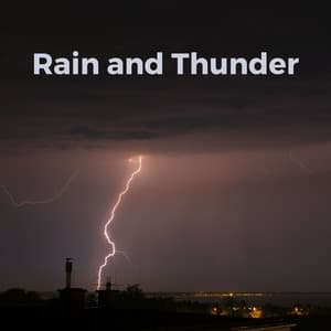 Gentle Showers and Angry Thunderstorms - Sounds of Nature Noise