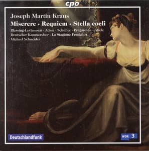 Kraus: Miserere in C Minor, Requiem in D Minor & Stella coeli in C Major - Joseph Martin Kraus